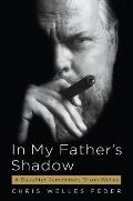 In My Fathers Shadow A Daughter Remembers Orson Welles