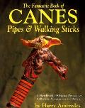 Fantastic Book Of Canes Pipes & Walking