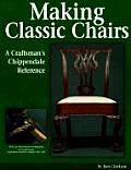 Making Classic Chairs A Craftsmans Chippendale Reference