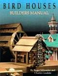 Birdhouse Builders Manual