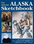Doug Lindstrands Alaska Sketchbook