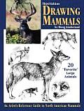 Drawing Mammals 3rd Edition An Artists Reference