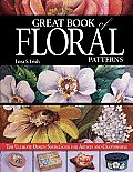 Great Book of Floral Patterns The Ultimate Design Sourcebook for Artists & Craftspeople