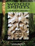 Wood Spirits & Green Men A Design Sourcebook for Woodcarvers & Other Artists