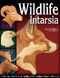 Wildlife Intarsia: A Step-By-Step Guide to Making 3-Dimensional Wooden Portraits