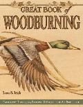Great Book of Woodburning Pyrography Techniques Patterns & Projects for All Skill Levels
