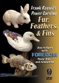 Frank Russells Power Carving Fur Feathers & Fins How to Carve with Foredom Power Tools & Accessories