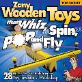 Zany Toys That Whiz Spin Pop & Fly