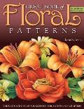 Great Book Of Floral Patterns the Ultimate Design Sourcebook for Artists & Crafters