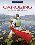 Canoeing: The Essential Skills and Safety
