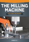 Milling Machine for Home Machinists