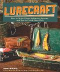Lurecraft How to Make Plugs Spinners Spoons & Jigs to Catch More Fish