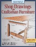 Great Book of Shop Drawings for Craftsman Furniture Revised Edition Authentic & Fully Detailed Plans for 57 Classic Pieces