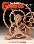 Big Book of Gizmos & Gadgets Expert Advice & 15 All Time Favorite Projects & Patterns