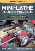 Mini Lathe Tools & Projects for Home Machinists