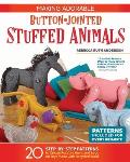Making Adorable Button Jointed Stuffed Animals 20 Step By Step Patterns to Create Posable Arms & Legs on Toys Made with Recycled Wool