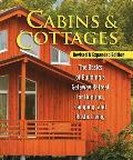 Cabins & Cottages Revised & Expanded Edition The Basics of Building a Getaway Retreat for Hunting Camping & Rustic Living