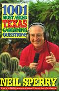 1001 Most Asked Texas Gardening Question