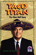 Taco Titan The Glen Bell Story Bell