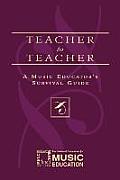 Teacher to Teacher: A Music Educator's Survival Guide