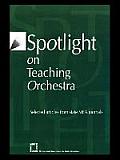 Spotlight on Teaching Orchestra: Selected Articles from State Mea Journals