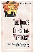 Roots of Christian Mysticism Text & Commentary