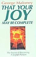 That Your Joy May Be Complete Secret to Becoming a Joyful Person