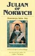 Julian of Norwich Journeys Into Joy