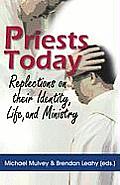Priests Today: Reflections on Identity, Life and Ministry