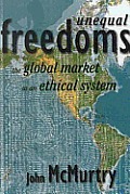 Unequal Freedoms The Global Market As