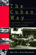 Cuban Way Capitalism Communism & Confron