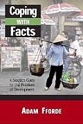 Coping with Facts A Skeptics Guide to the Problem of Development