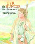 Prehistory Series||||Eyr the Hunter