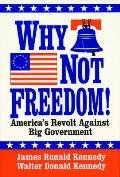 Why Not Freedom Americas Revolt Agai