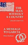 The Man Without a Country / A Message to Garcia