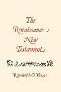 Renaissance New Testament||||The Renaissance New Testament