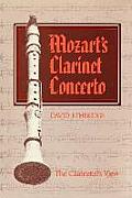 Mozart's Clarinet Concerto: The Clarinetist's View