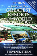 Sterns Guide To The Greatest Resorts Of The Wo