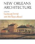 New Orleans Architecture: Faubourg Trem? and the Bayou Road