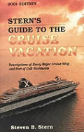 Sterns Guide To The Cruise Vacation 2001
