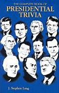 Complete Book Of Presidential Trivia