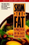 Skim The Fat A Practical & Up To Date