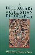 Dictionary Of Christian Biography &