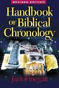 Handbook of Biblical Chronology Principles of Time Reckoning in the Ancient World & Problems of Chronology in the Bible