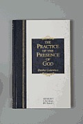 Practice of the Presence of God The Best Rule of Holy Life