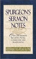 Spurgeon's Sermon Notes: Over 250 Sermons Including Notes, Commentary and Illustrations