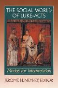 Social World of Luke Acts Models for Interpretation