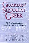 Grammar of Septuagint Greek With Selected Readings Vocabularies & Updated Indexes