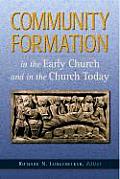 Community Formation In the Early Church & in the Church Today