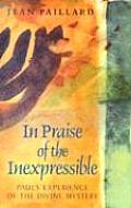 In Praise of the Inexpressible Pauls Experience of the Divine Mystery